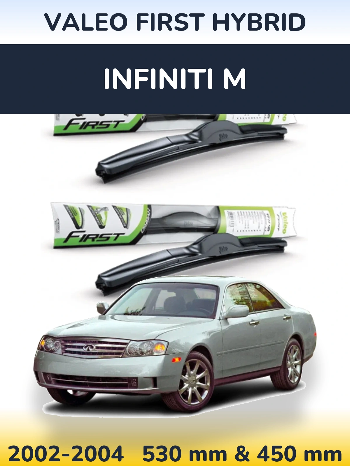 Sada předních stěračů Valeo First Hybrid 530 a 450 mm pro Infiniti M 2002-2004