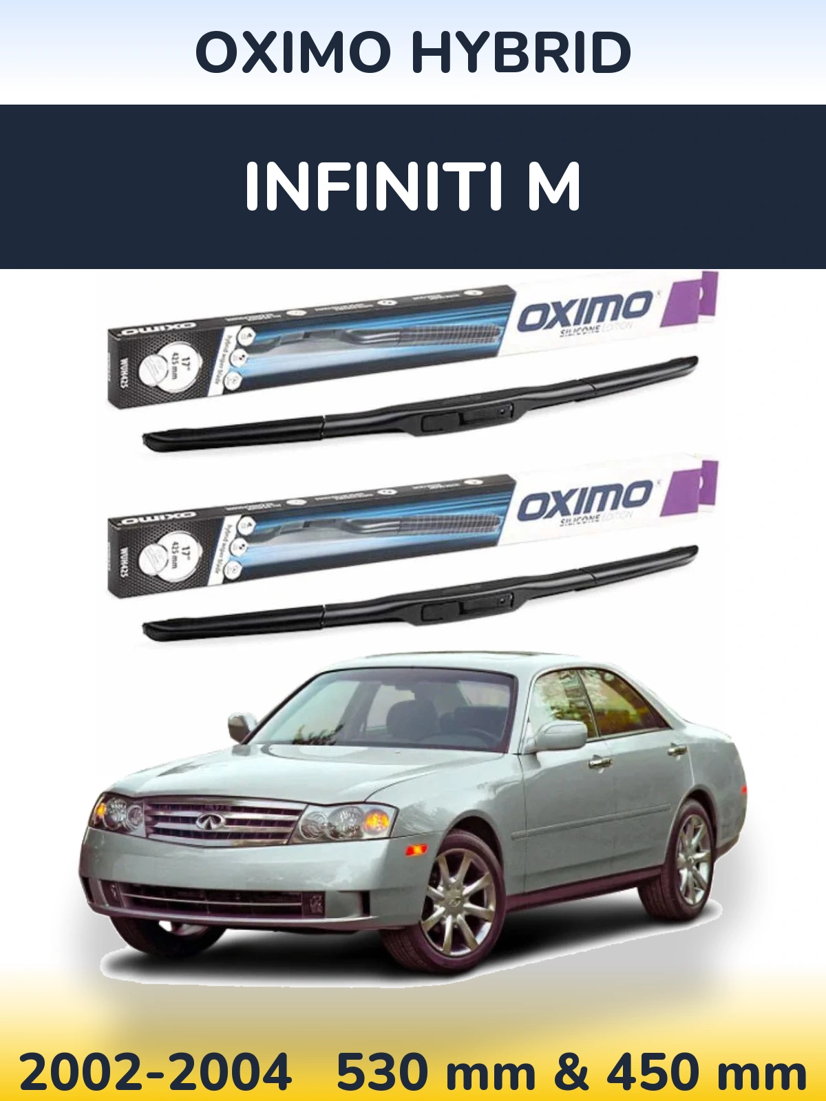 Комплект передніх щіток Oximo Hybrid 530 & 450 мм для Infiniti M 2002-2004