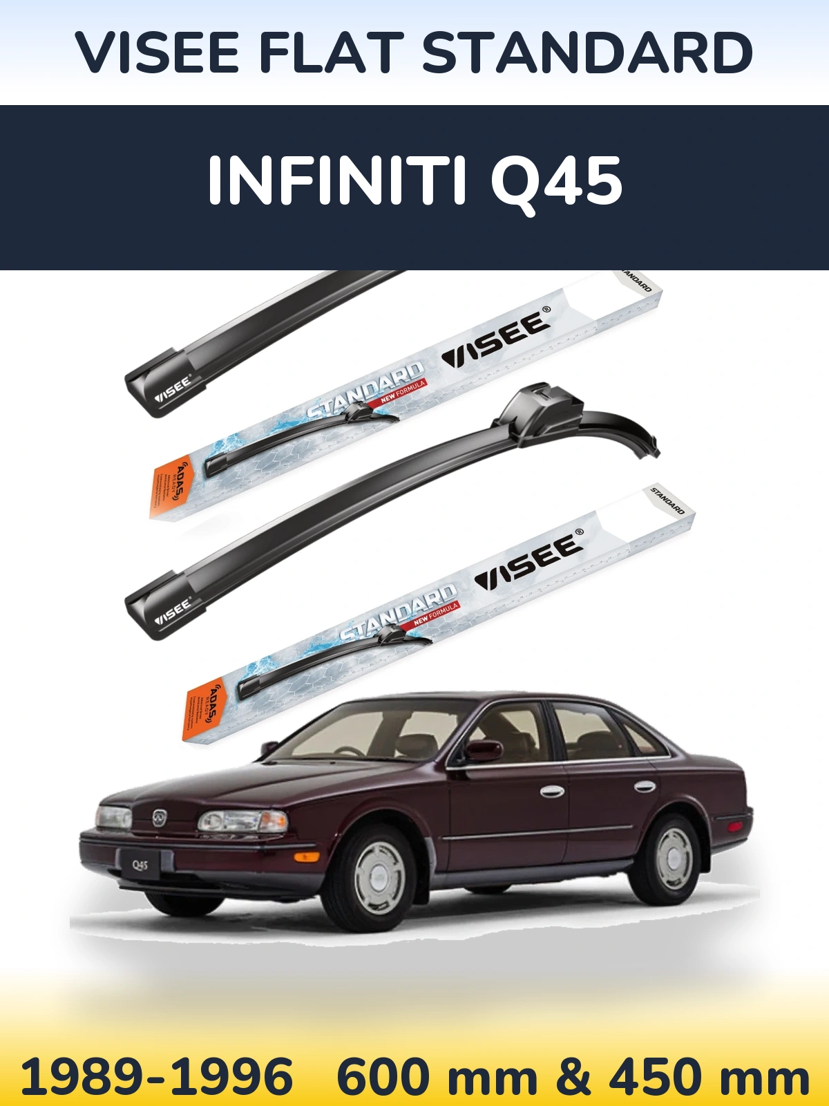 Sada předních stěračů VISEE FLAT STANDARD 600 a 450 mm pro Infiniti Q45 1989-1996