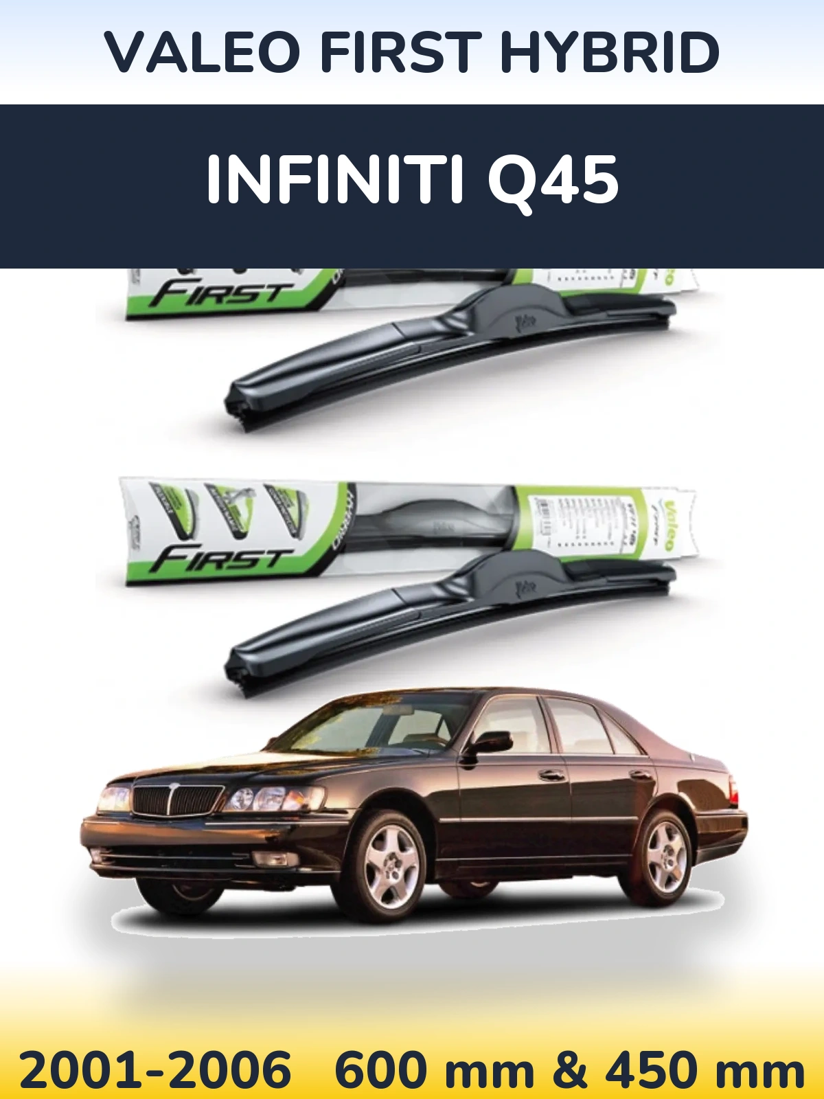 Комплект передніх щіток Valeo First Hybrid 600 & 450 мм для Infiniti Q45 2001-2006