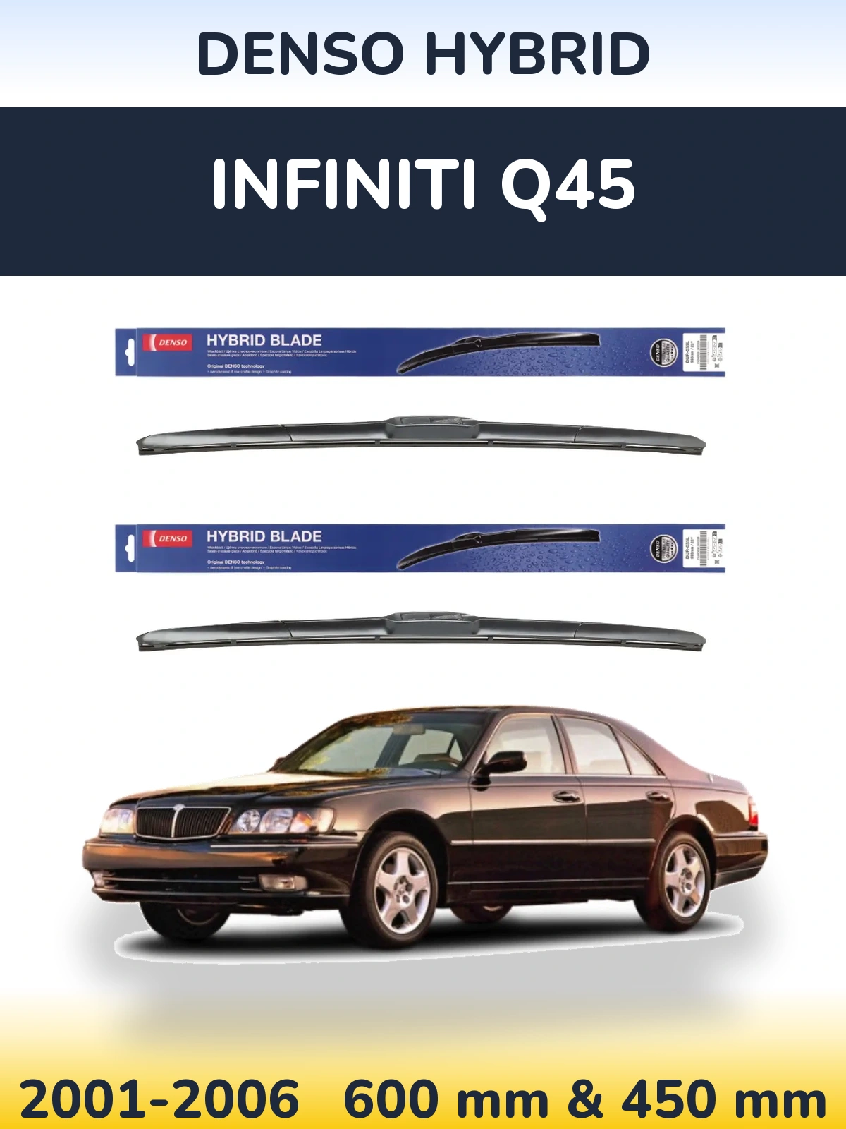 Sada předních stěračů Denso Hybrid 600 a 450 mm pro Infiniti Q45 2001-2006