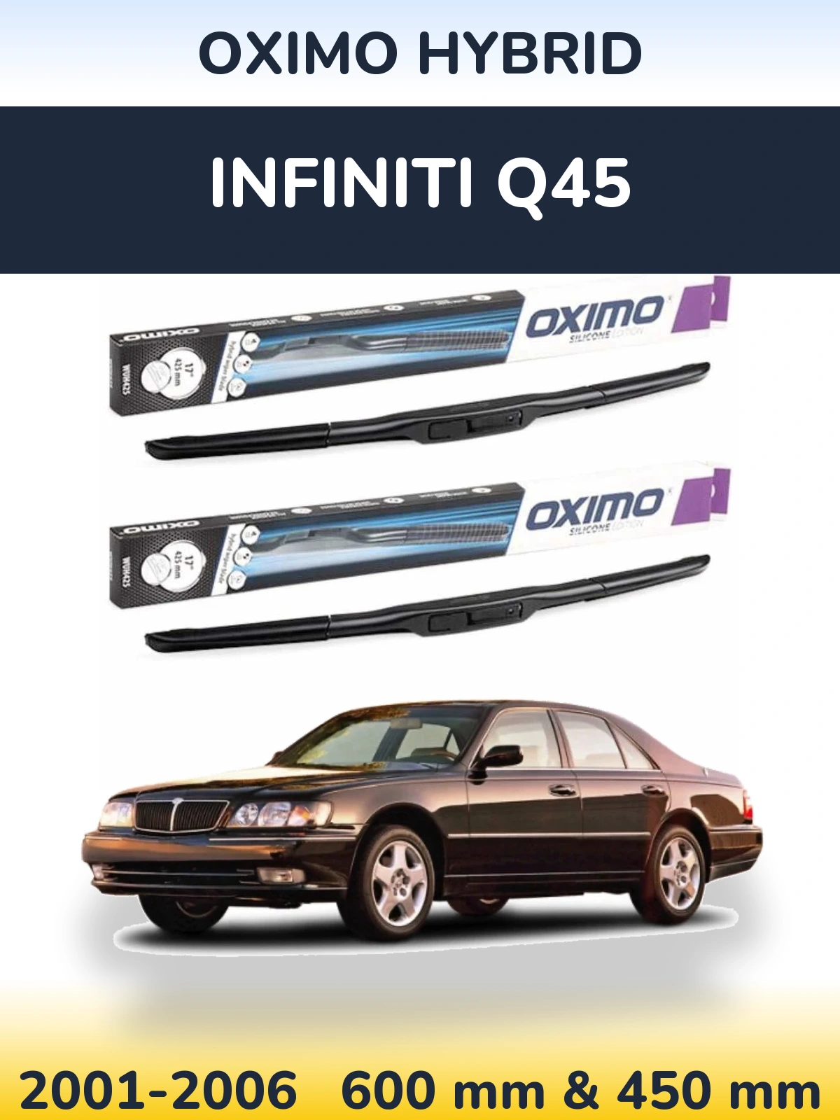 Комплект передніх щіток Oximo Hybrid 600 & 450 мм для Infiniti Q45 2001-2006