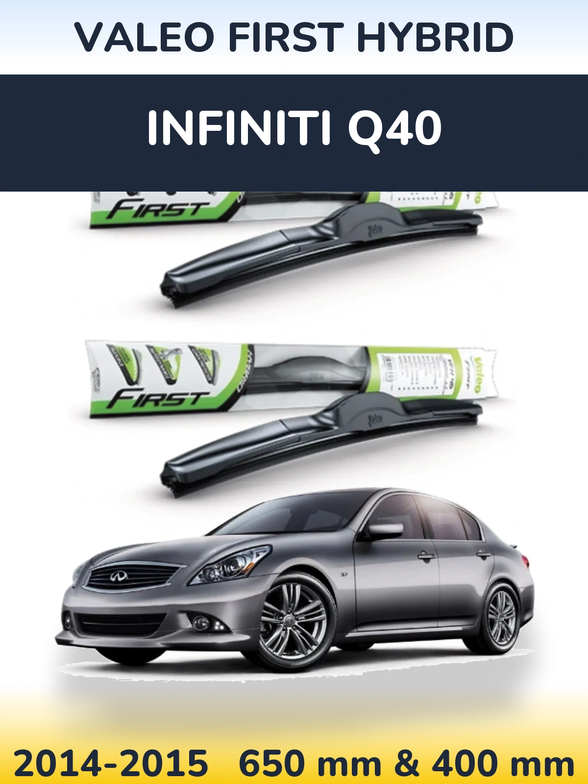 Комплект передніх щіток Valeo First Hybrid 650 & 400 мм для Infiniti Q40 2014-2015