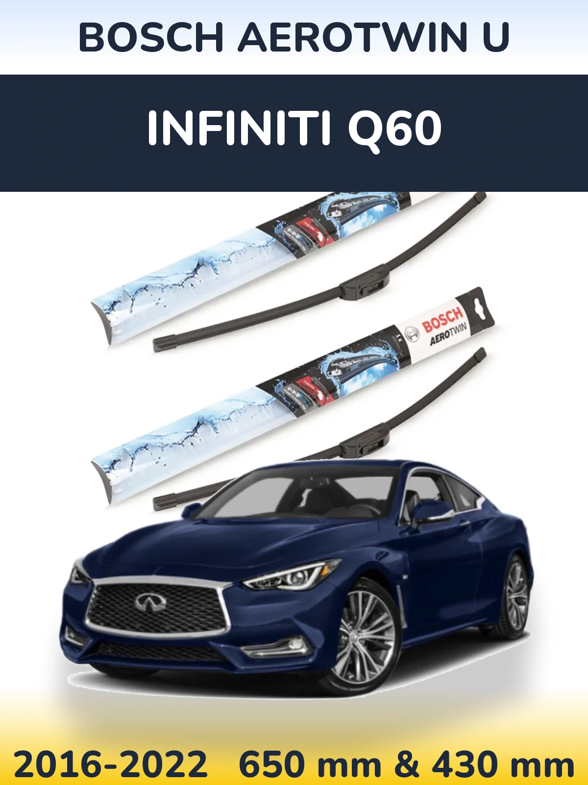 Sada předních stěračů BOSCH AeroTwin U 650 a 430 mm pro Infiniti Q60 2016-2022
