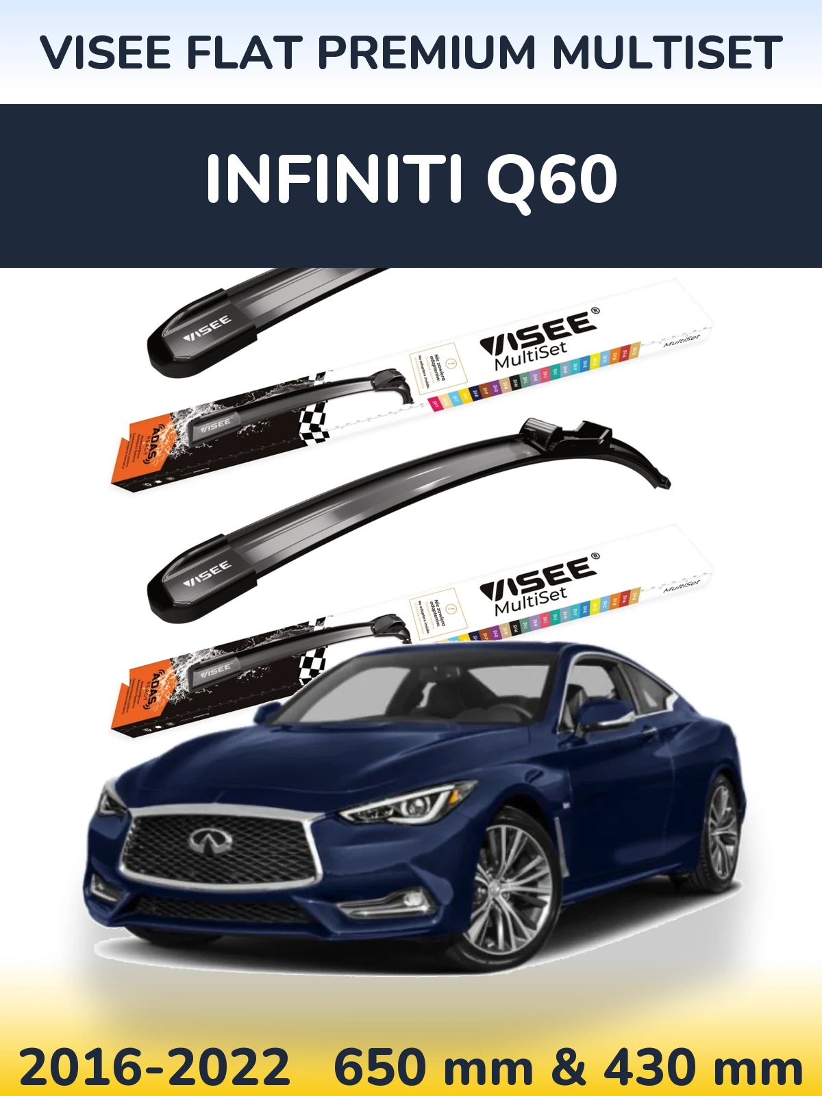 Комплект передніх щіток VISEE FLAT PREMIUM MultiSet 650 & 430 мм для Infiniti Q60 2016-2022