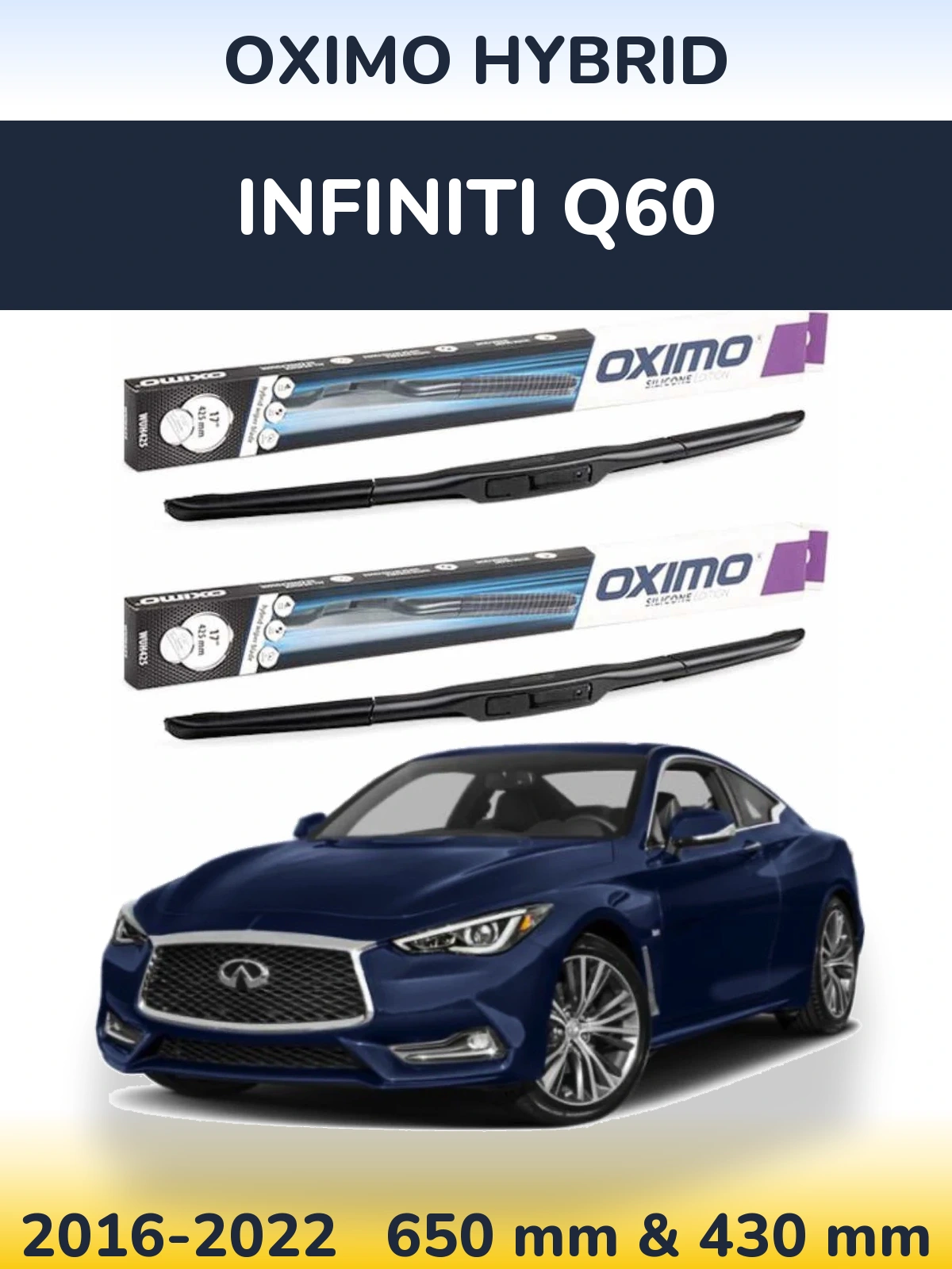 Sada předních stěračů Oximo Hybrid 650 a 430 mm pro Infiniti Q60 2016-2022
