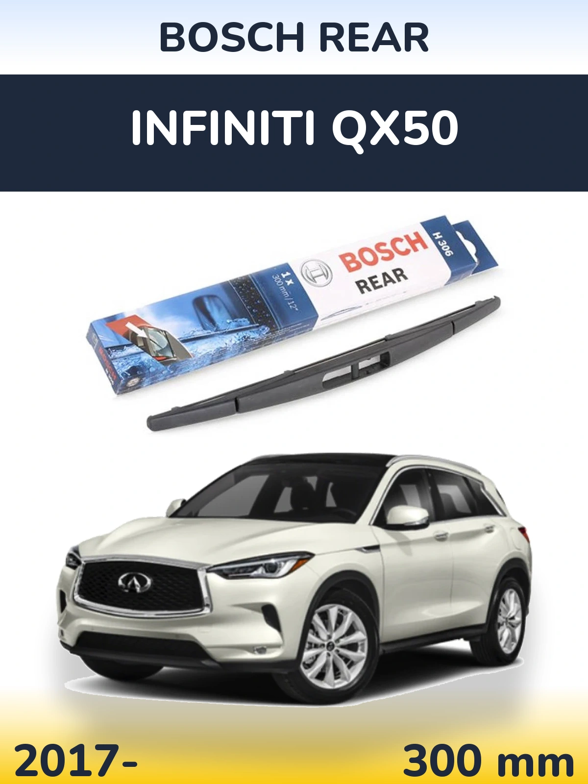 Zadní stěrač BOSCH Rear 300 mm pro Infiniti QX50 2017-2026