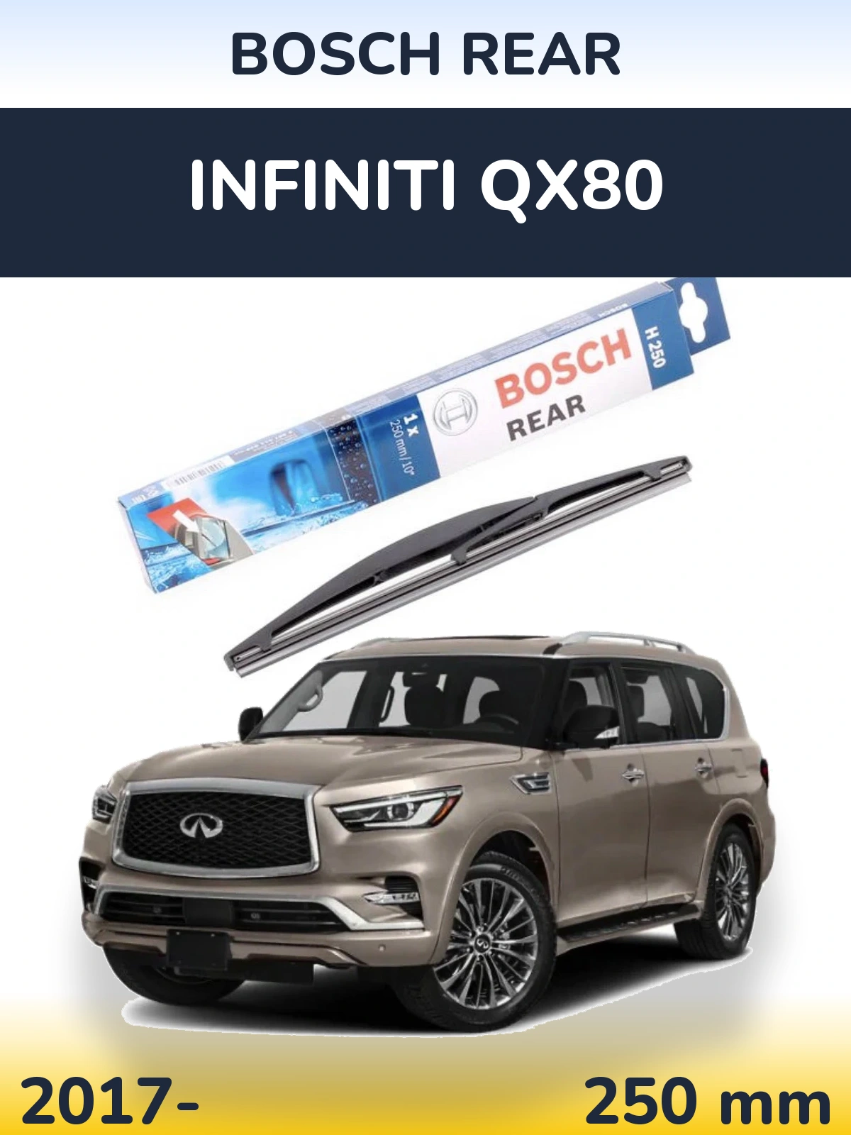 Задня щітка BOSCH Rear 250 мм для Infiniti QX80 2017-2026