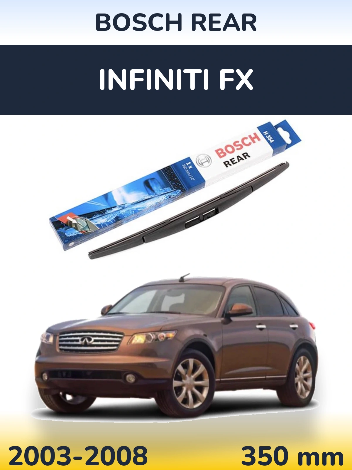 Zadní stěrač BOSCH Rear 350 mm pro Infiniti FX 2003-2008