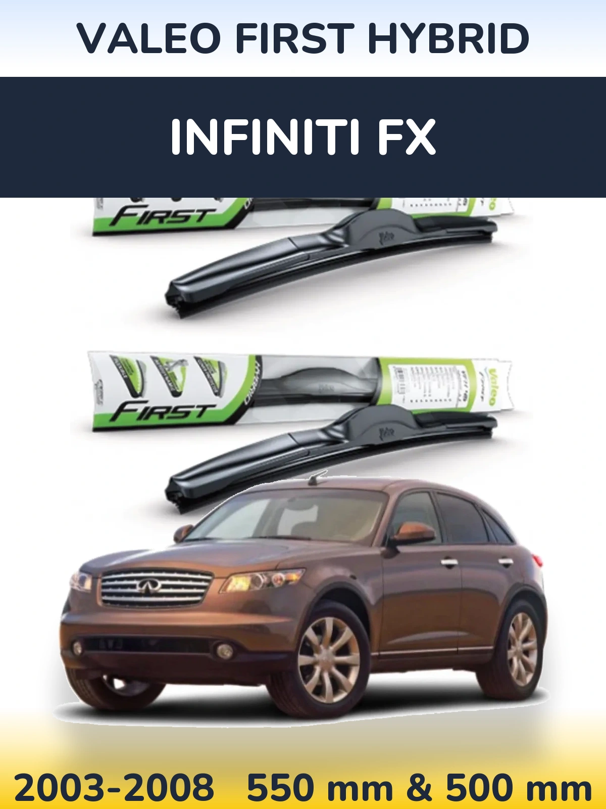 Sada předních stěračů Valeo First Hybrid 550 a 500 mm pro Infiniti FX 2003-2008