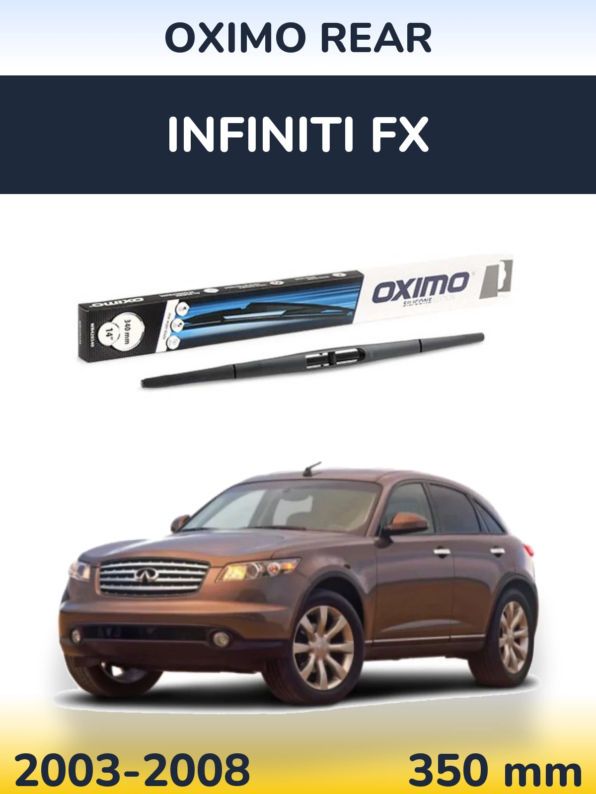 Zadní stěrač Oximo Rear 350 mm pro Infiniti FX 2003-2008