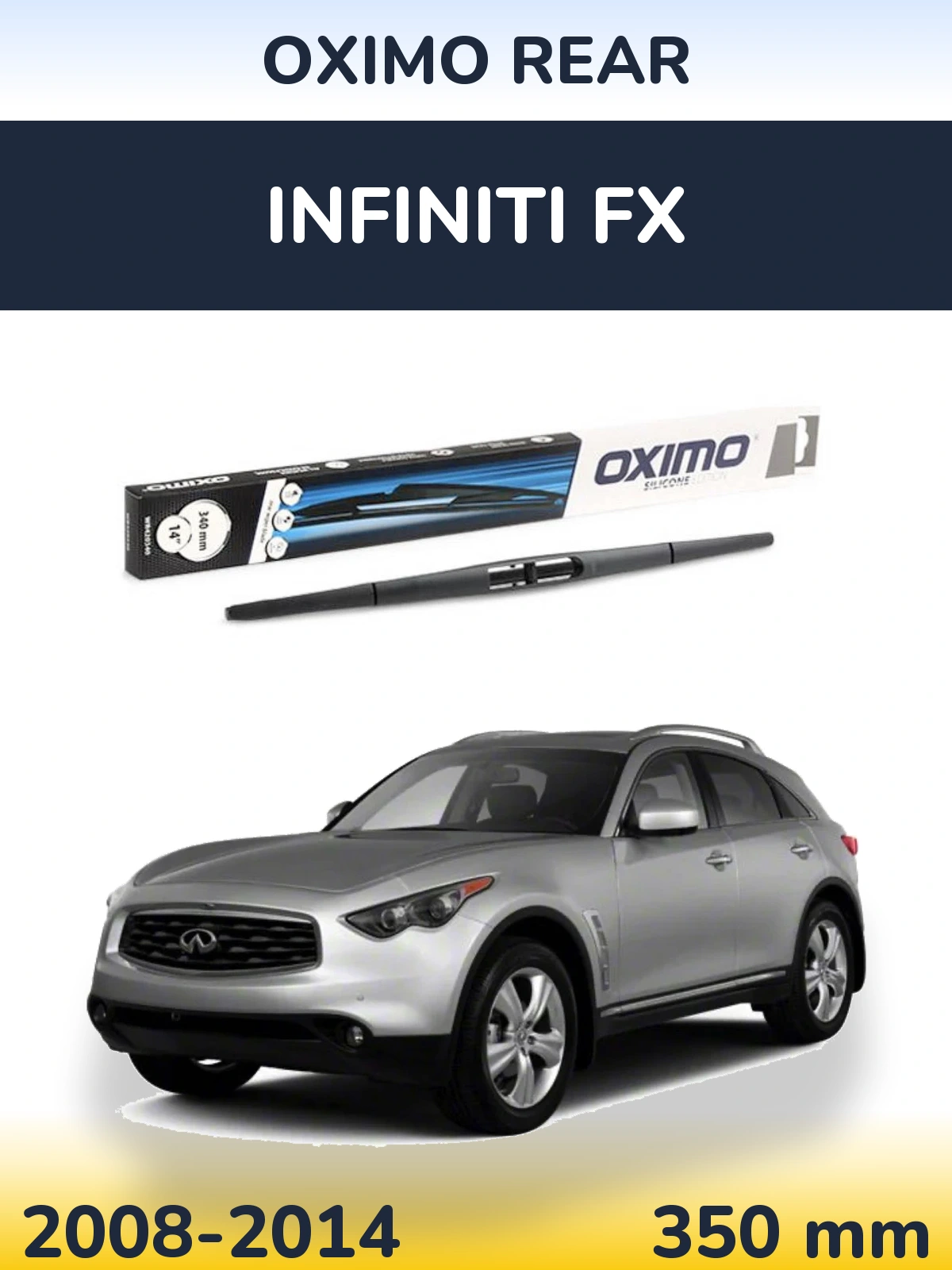 Zadní stěrač Oximo Rear 350 mm pro Infiniti FX 2008-2014