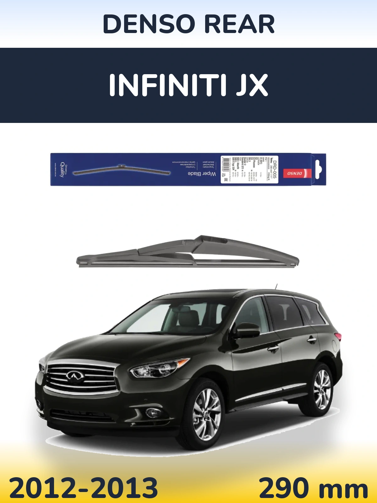 Zadní stěrač Denso Rear 290 mm pro Infiniti JX 2012-2013