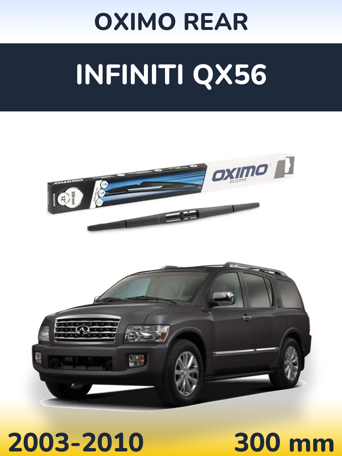 Zadní stěrač Oximo Rear 300 mm pro Infiniti QX56 2003-2010