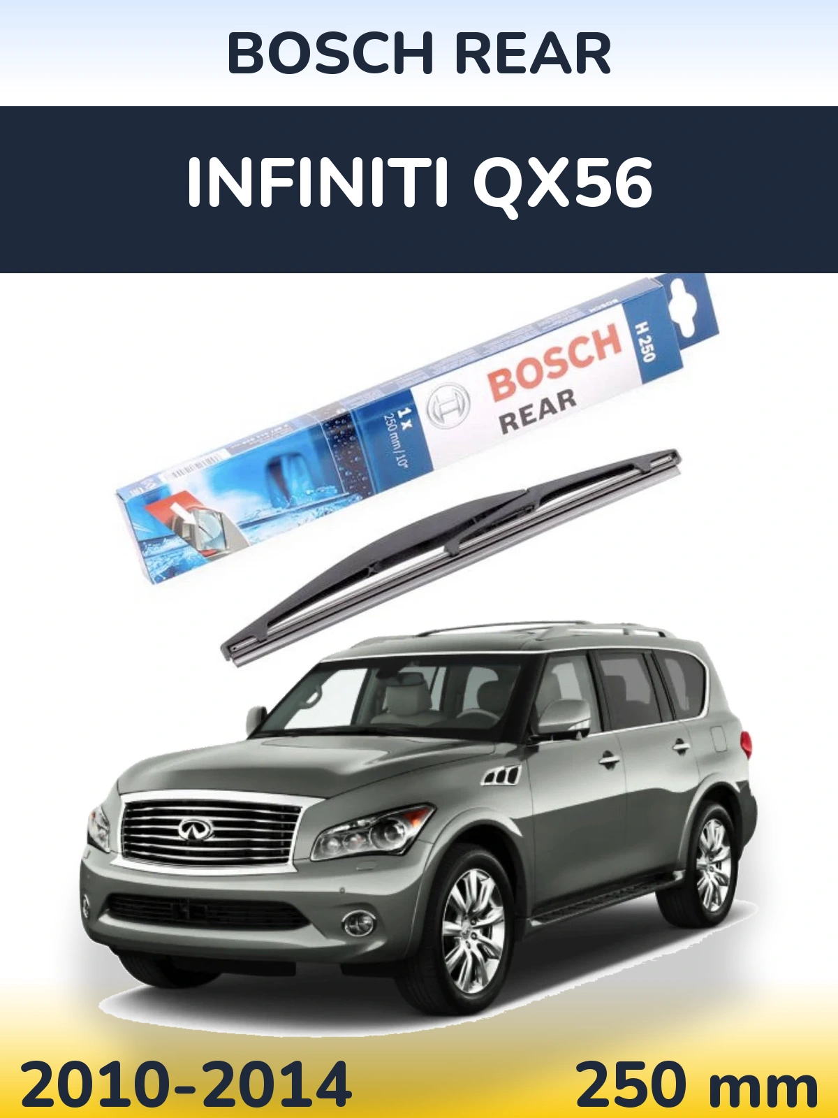 Zadní stěrač BOSCH Rear 250 mm pro Infiniti QX56 2010-2014
