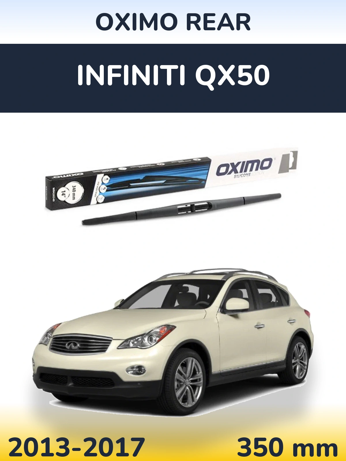 Задня щітка Oximo Rear 350 мм для Infiniti QX50 2013-2017