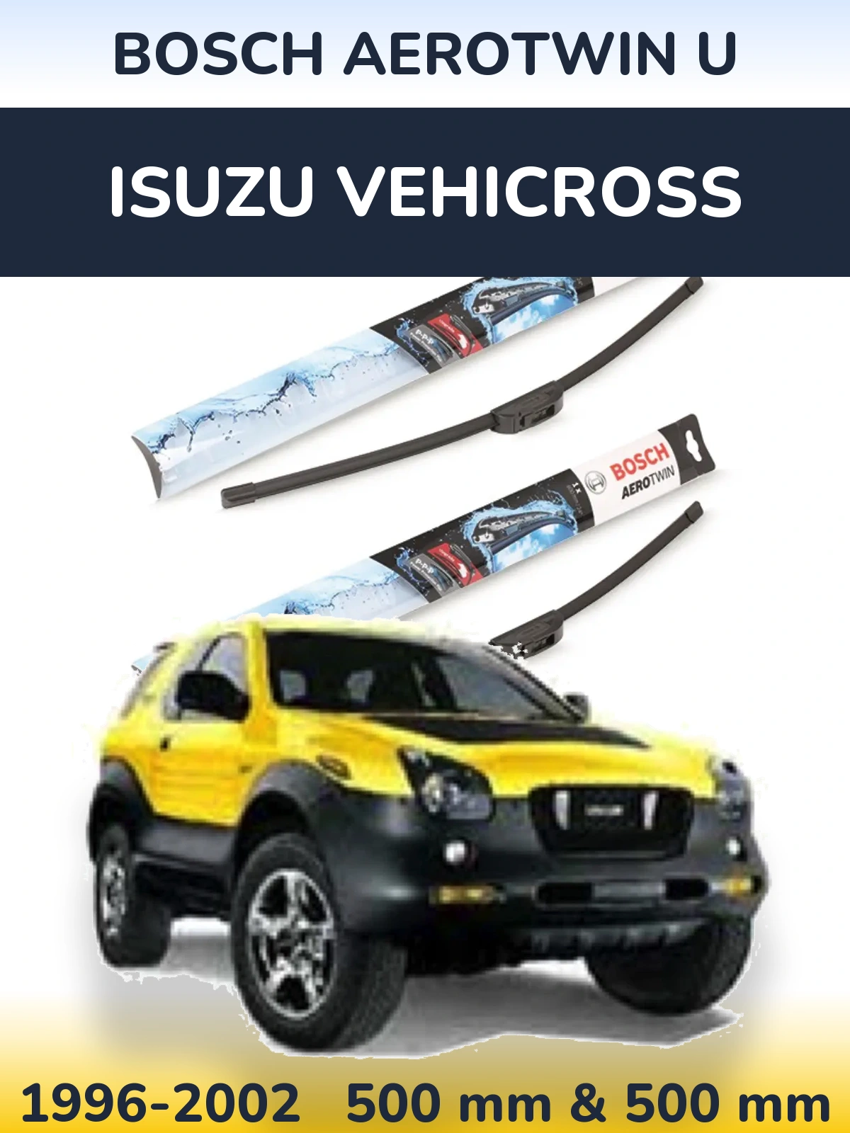 Sada předních stěračů BOSCH AeroTwin U 500 a 500 mm pro Isuzu Vehicross 1996-2002