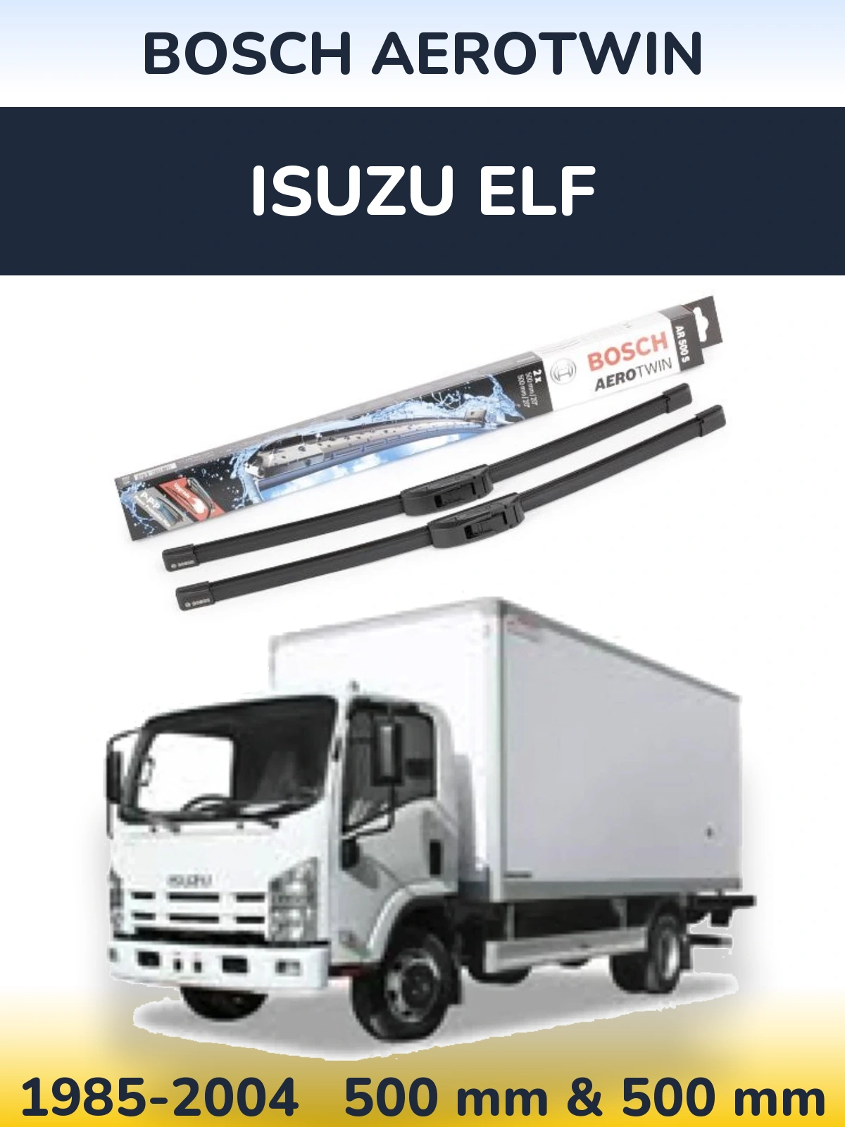 Sada předních stěračů BOSCH AeroTwin 500 a 500 mm pro Isuzu ELF 1985-2004
