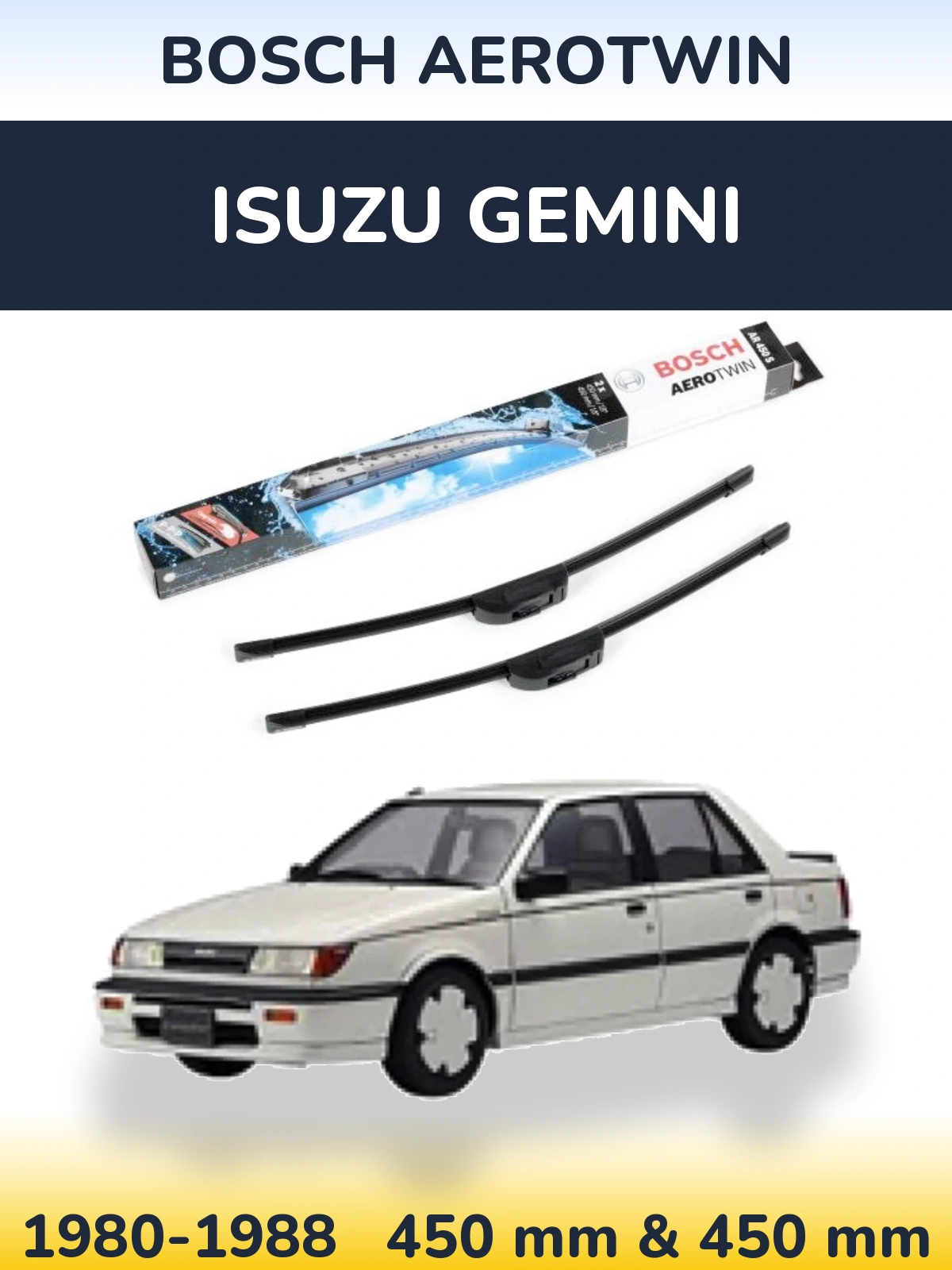 Комплект передніх щіток BOSCH AeroTwin 450 & 450 мм для Isuzu Gemini 1980-1988