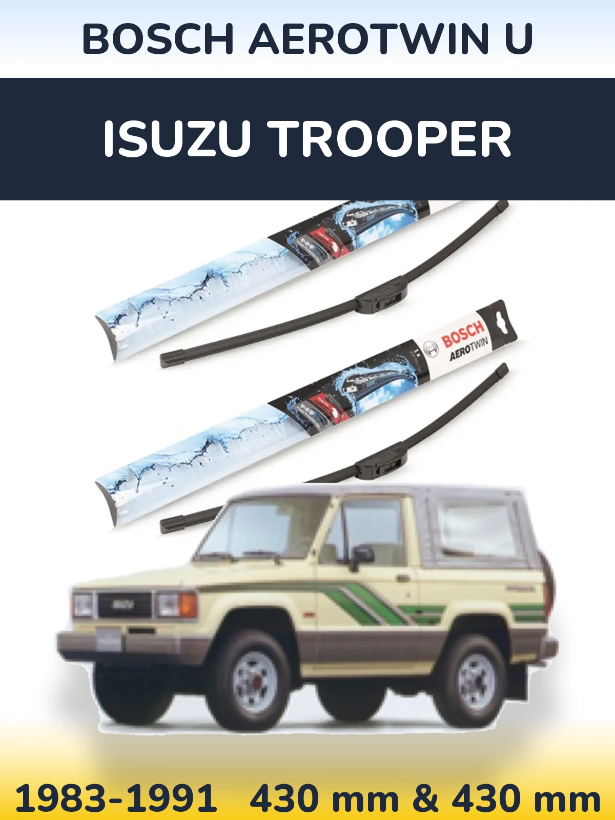Sada předních stěračů BOSCH AeroTwin U 430 a 430 mm pro Isuzu Trooper 1983-1991
