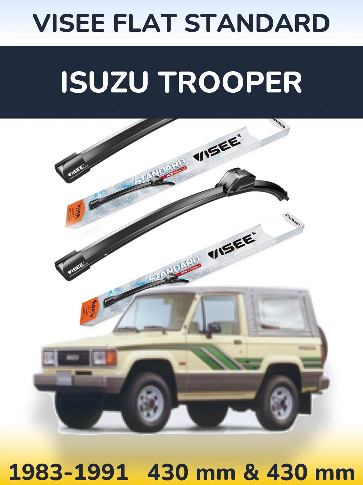 Sada předních stěračů VISEE FLAT STANDARD 430 a 430 mm pro Isuzu Trooper 1983-1991