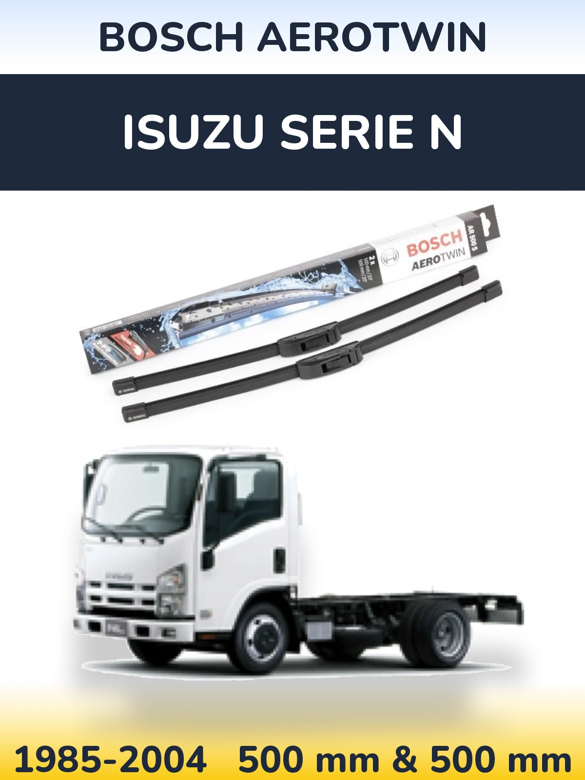 Sada předních stěračů BOSCH AeroTwin 500 a 500 mm pro Isuzu Serie N 1985-2004