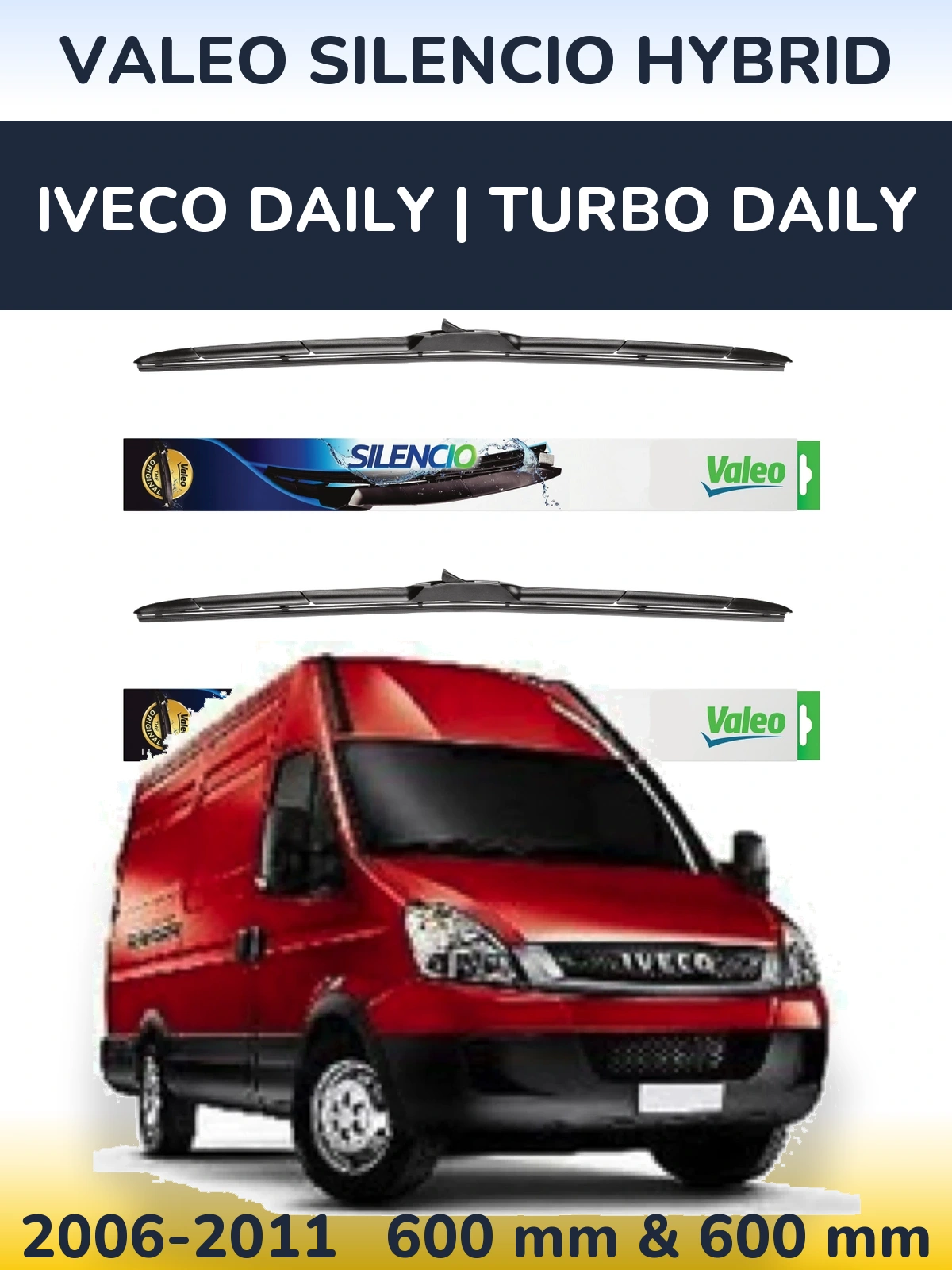 Комплект передніх щіток Valeo Silencio Hybrid 600 & 600 мм для Iveco Daily | Turbo Daily 2006-2011
