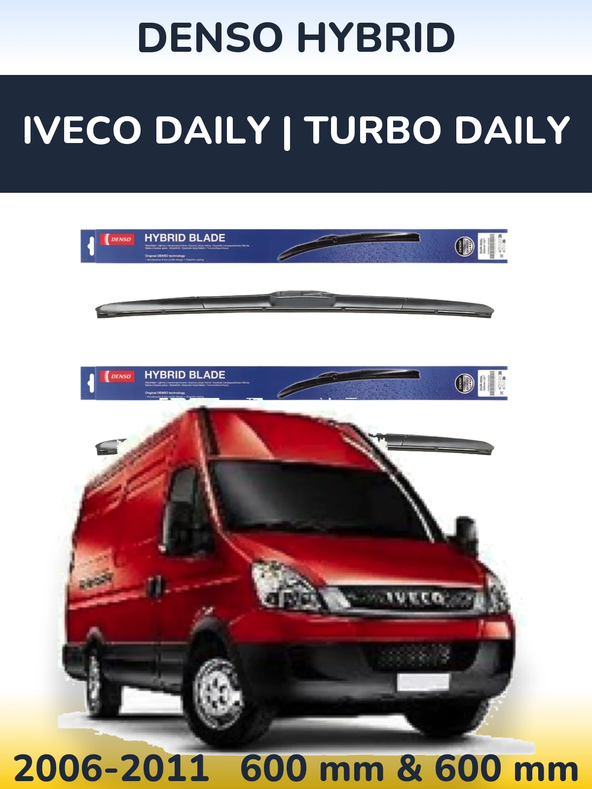 Sada předních stěračů Denso Hybrid 600 a 600 mm pro Iveco Daily | Turbo Daily 2006-2011