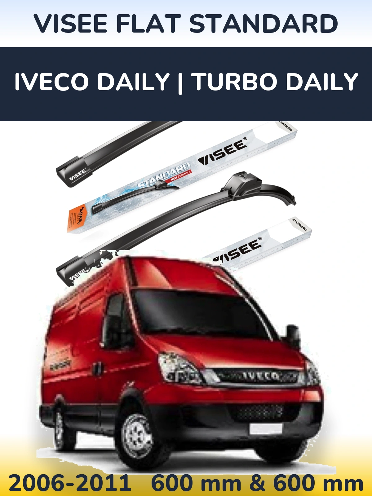 Sada předních stěračů VISEE FLAT STANDARD 600 a 600 mm pro Iveco Daily | Turbo Daily 2006-2011