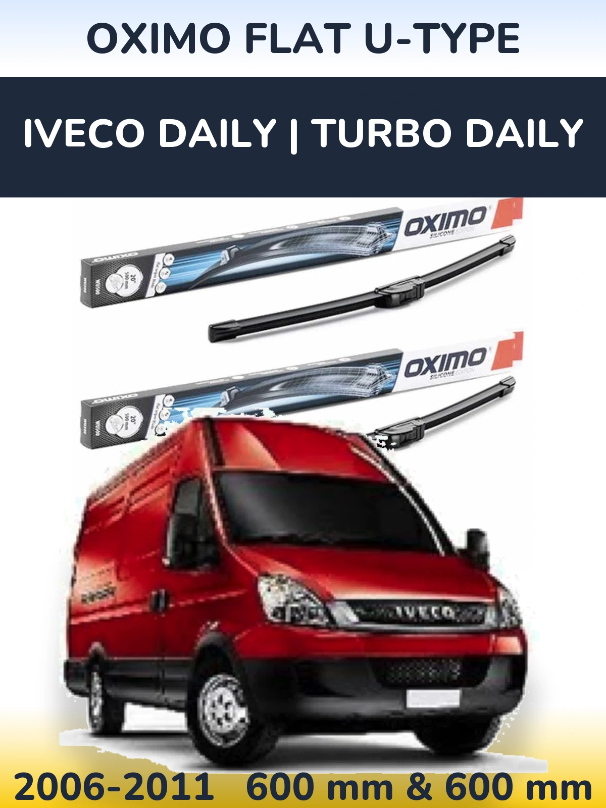 Sada předních stěračů Oximo Flat U-type 600 a 600 mm pro Iveco Daily | Turbo Daily 2006-2011