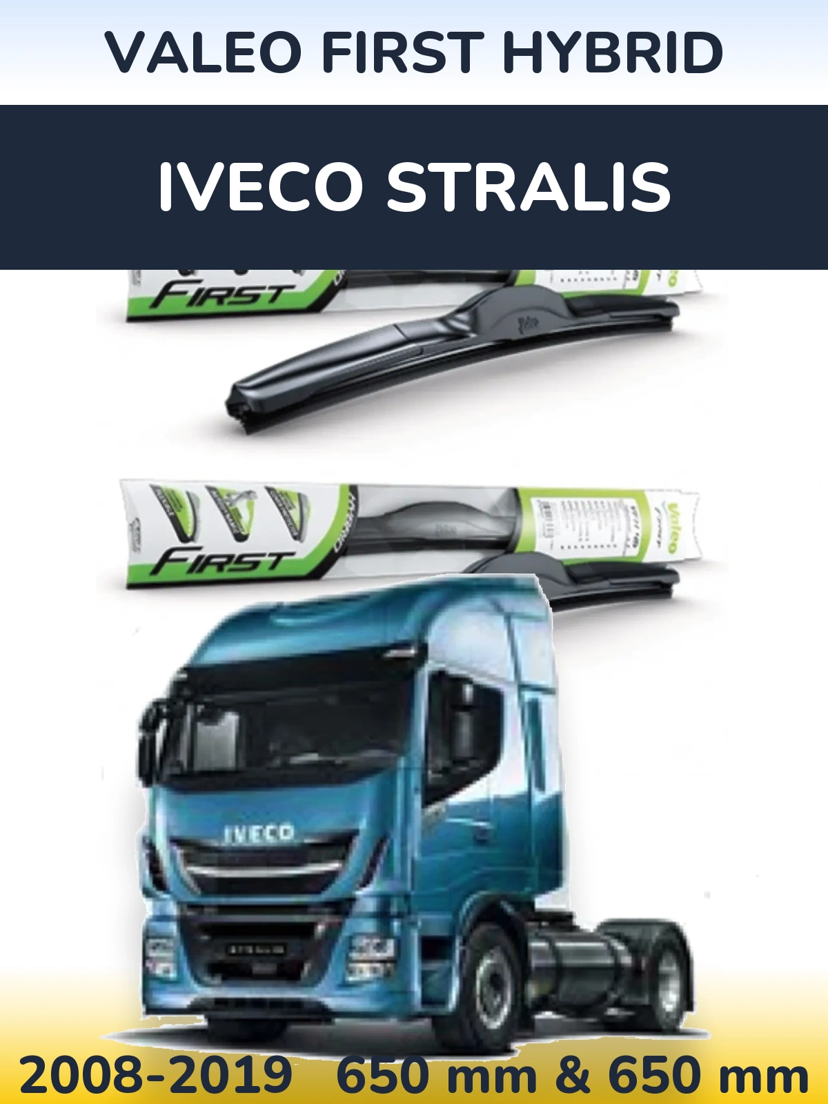 Sada předních stěračů Valeo First Hybrid 650 a 650 mm pro Iveco Stralis 2008-2019