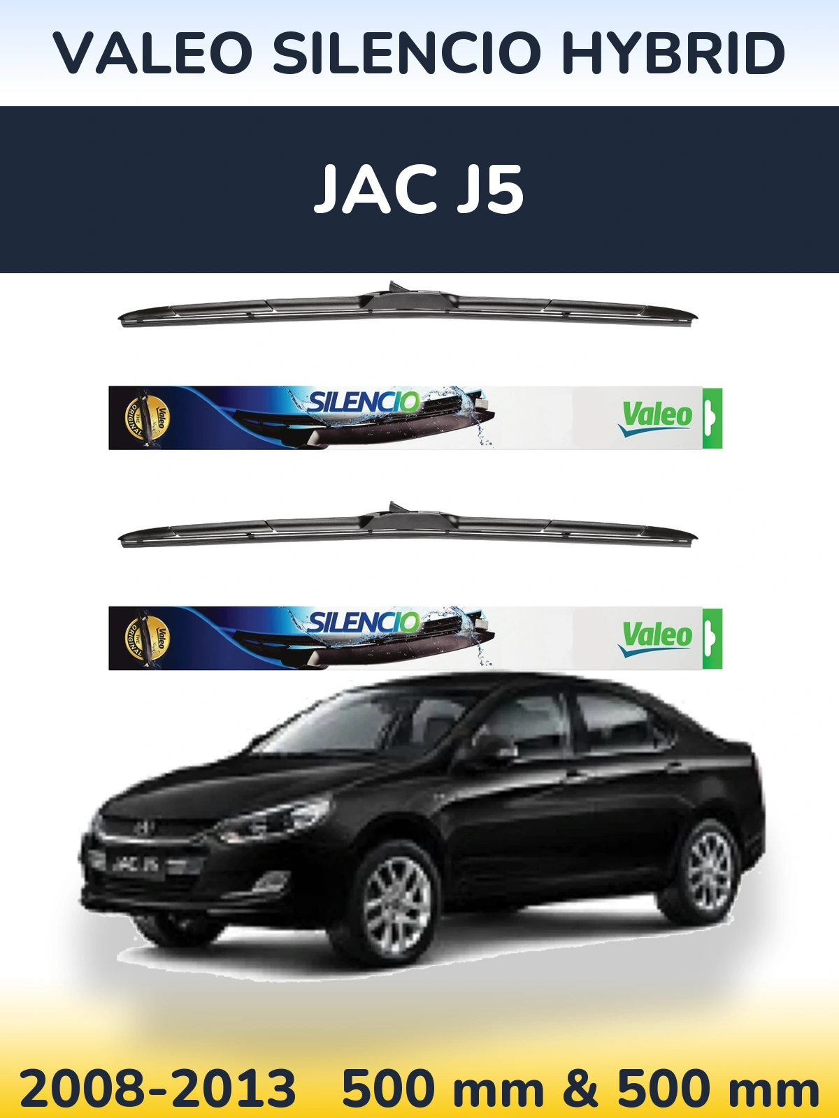 Sada předních stěračů Valeo Silencio Hybrid 500 a 500 mm pro JAC J5 2008-2013