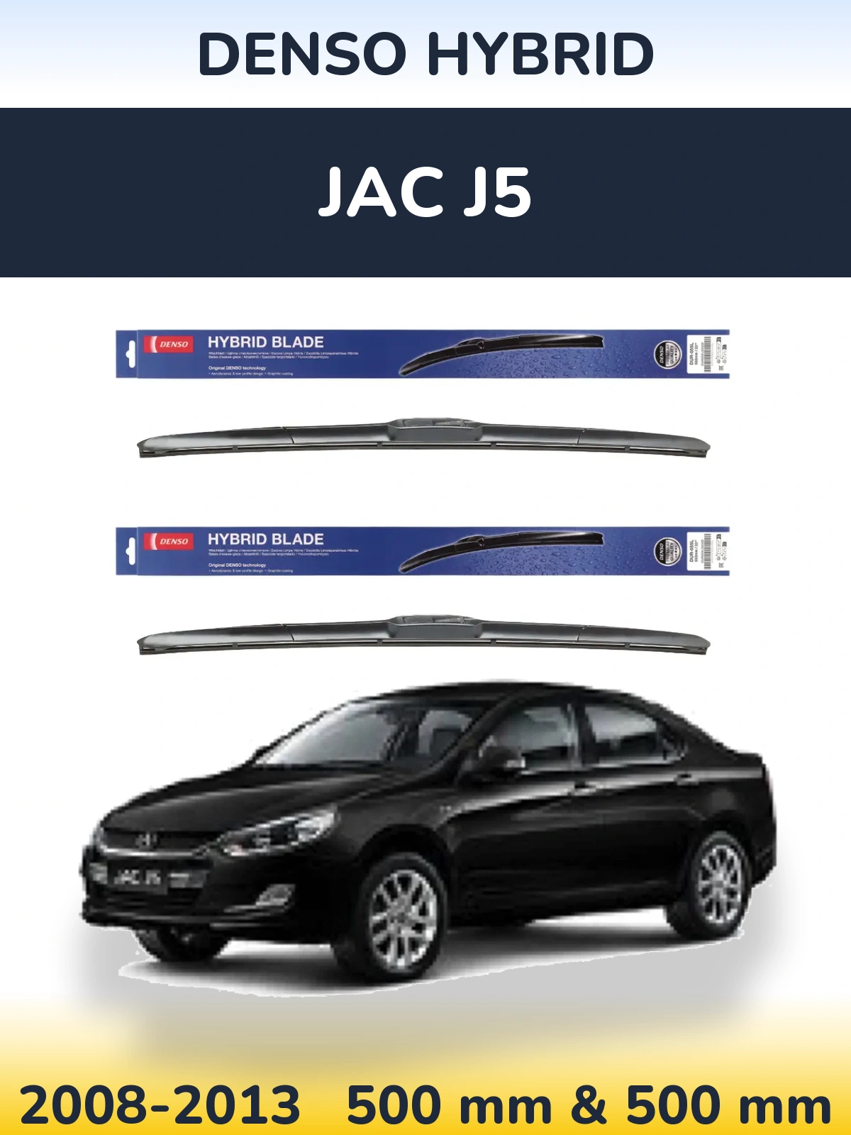 Sada předních stěračů Denso Hybrid 500 a 500 mm pro JAC J5 2008-2013