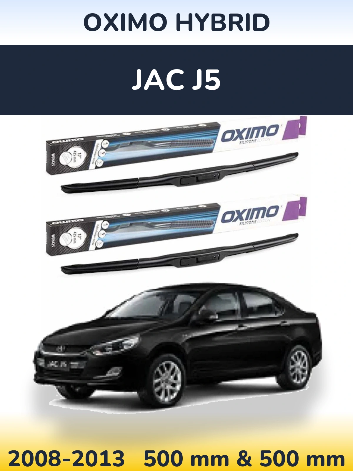 Sada předních stěračů Oximo Hybrid 500 a 500 mm pro JAC J5 2008-2013