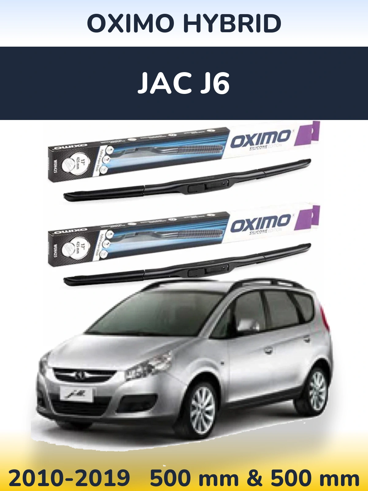 Sada předních stěračů Oximo Hybrid 500 a 500 mm pro JAC J6 2010-2019