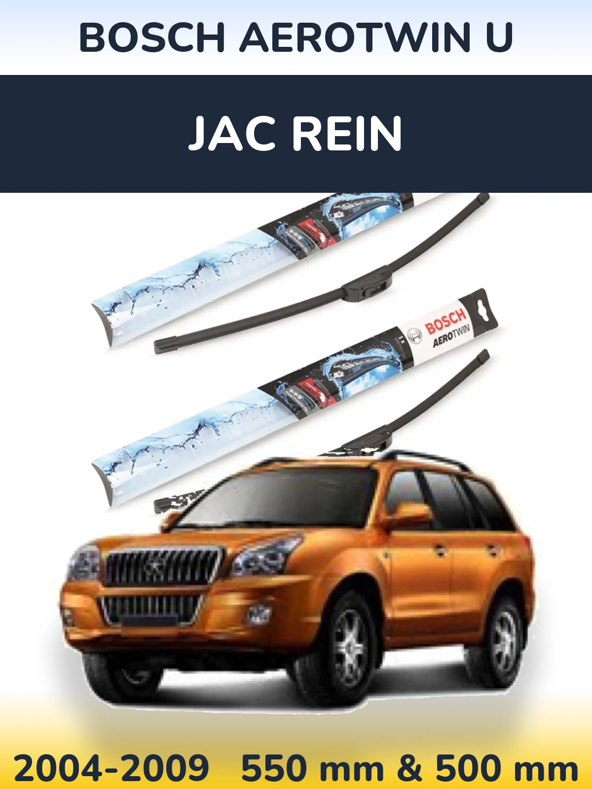 Sada předních stěračů BOSCH AeroTwin U 550 a 500 mm pro JAC Rein 2004-2009