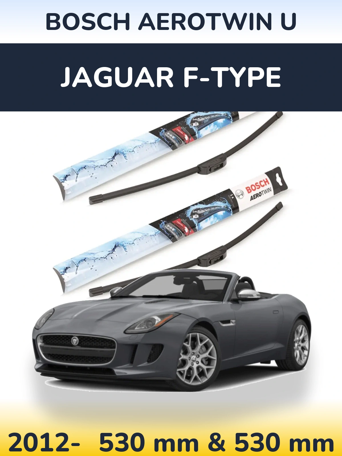 Комплект передніх щіток BOSCH AeroTwin U 530 & 530 мм для Jaguar F-Типe 2012-2026