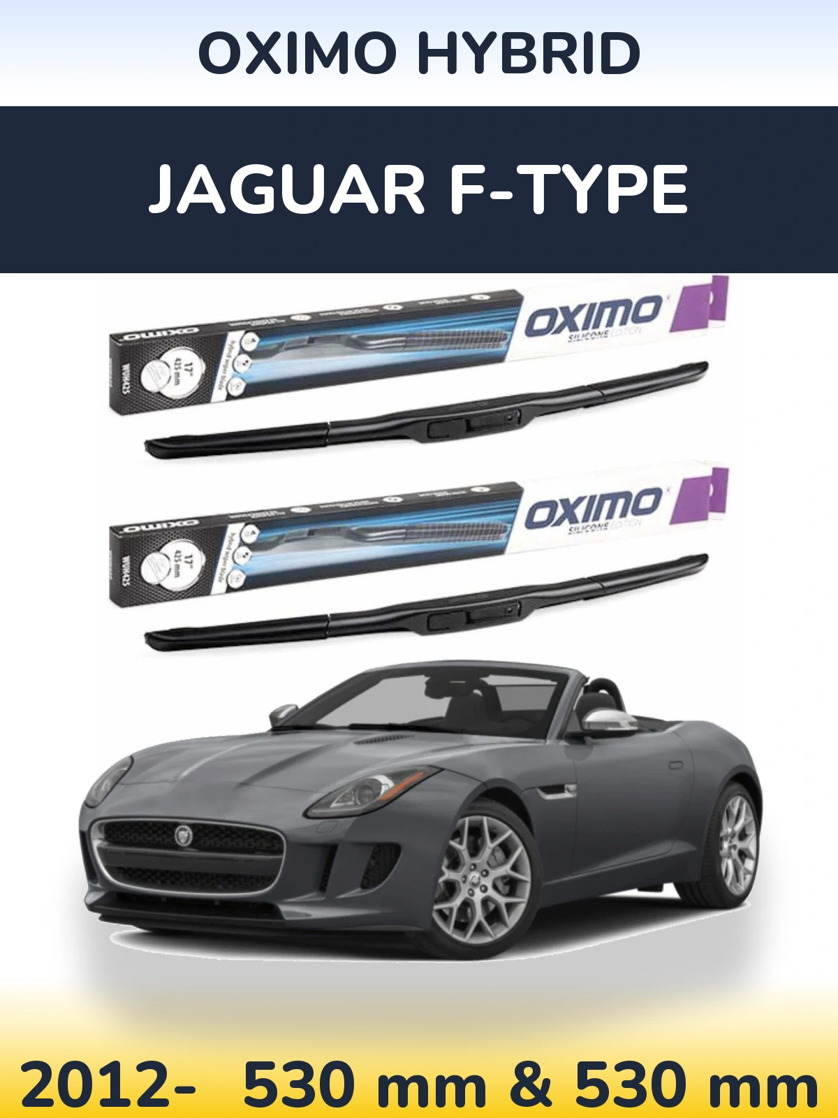 Sada předních stěračů Oximo Hybrid 530 a 530 mm pro Jaguar F-Type 2012-2026