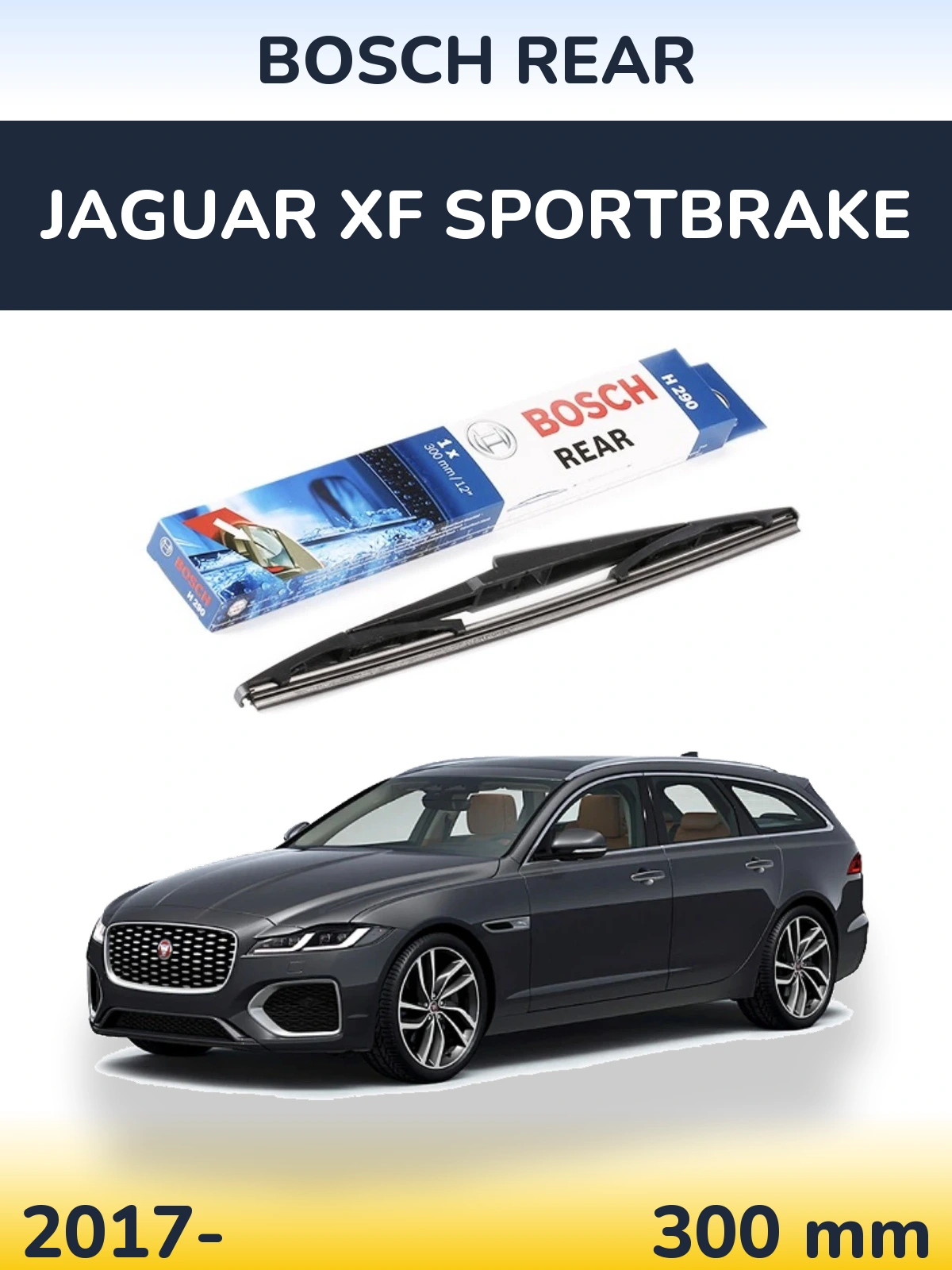 Zadní stěrač BOSCH Rear 300 mm pro Jaguar XF Sportbrake 2017-2026