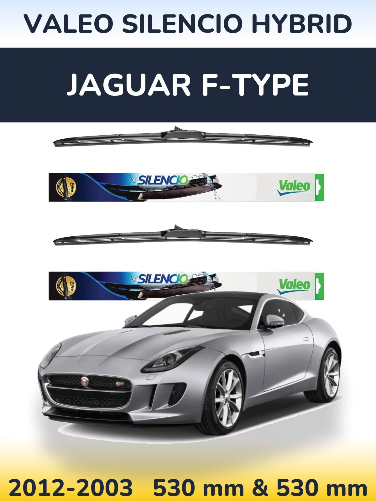 Sada předních stěračů Valeo Silencio Hybrid 530 a 530 mm pro Jaguar F-Type 2012-2003