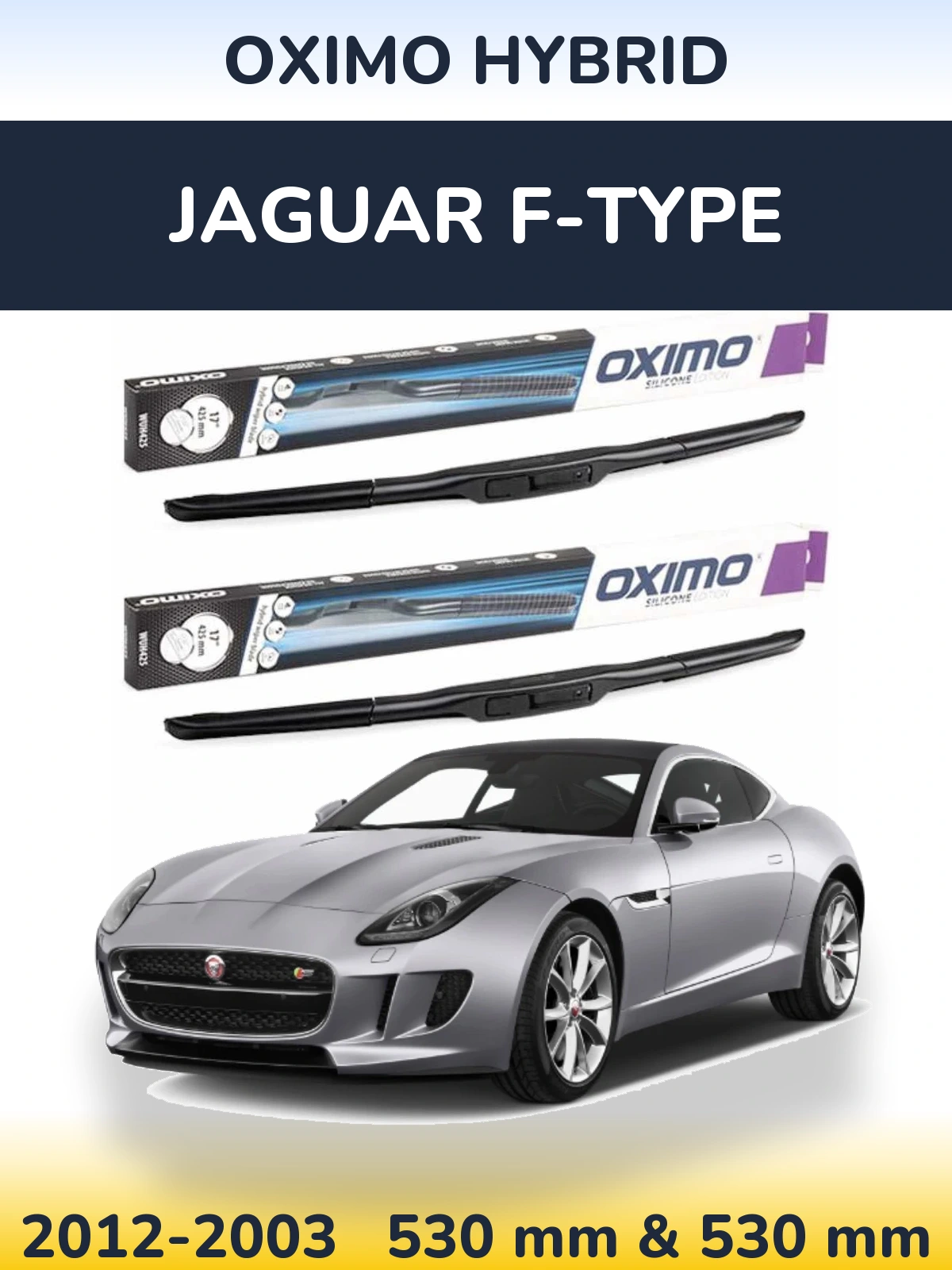 Sada předních stěračů Oximo Hybrid 530 a 530 mm pro Jaguar F-Type 2012-2003