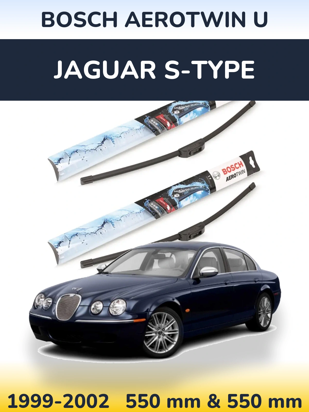 Sada předních stěračů BOSCH AeroTwin U 550 a 550 mm pro Jaguar S-Type 1999-2002