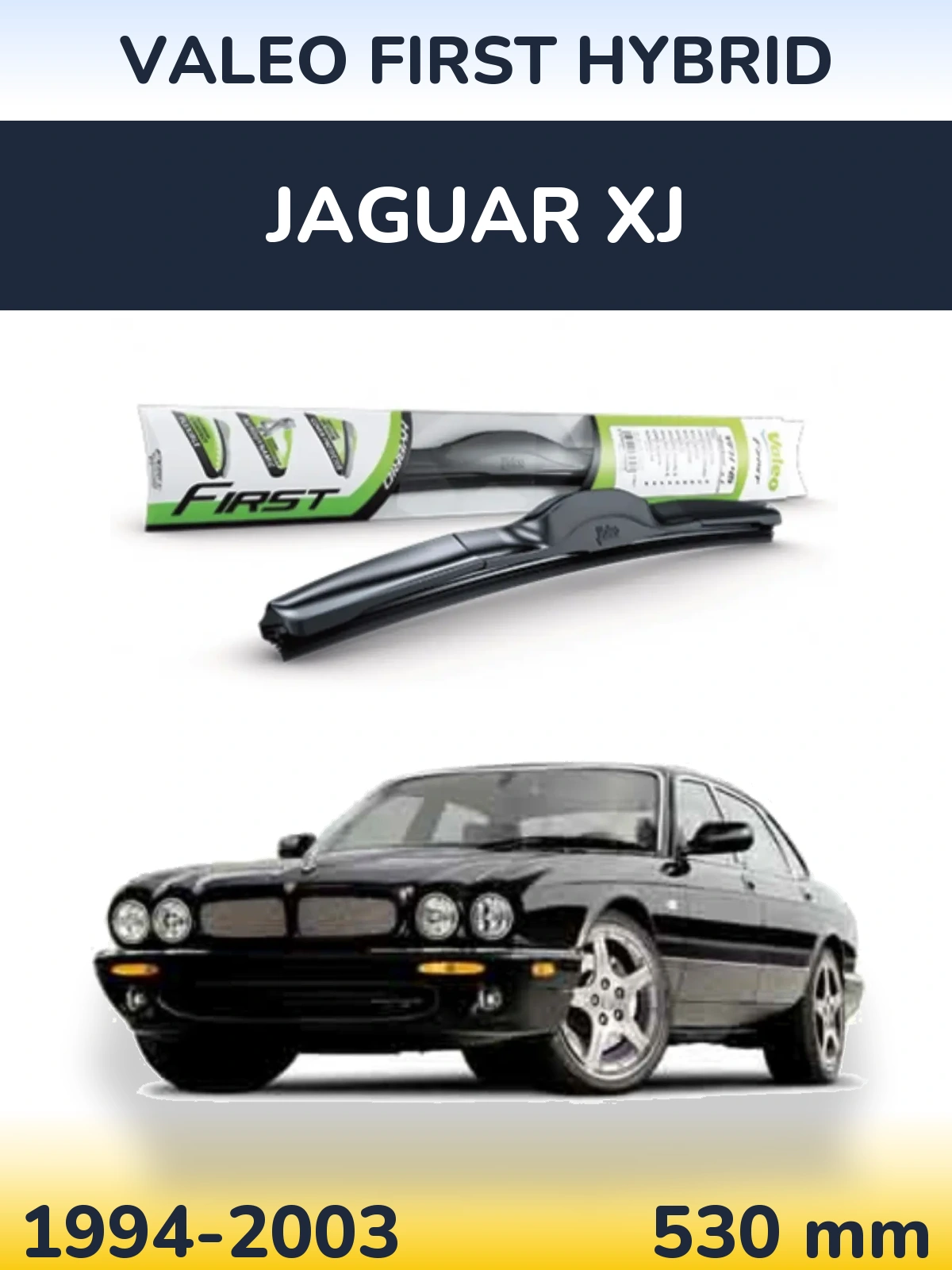 Přední stěrač Valeo First Hybrid 530 mm pro Jaguar XJ 1994-2003