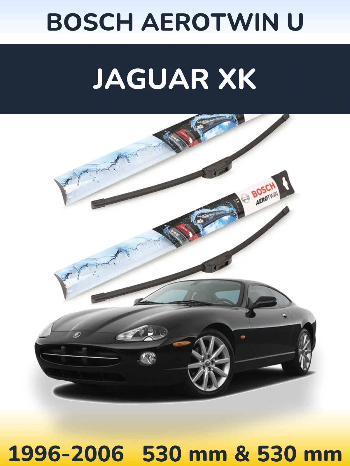 Sada předních stěračů BOSCH AeroTwin U 530 a 530 mm pro Jaguar XK 1996-2006