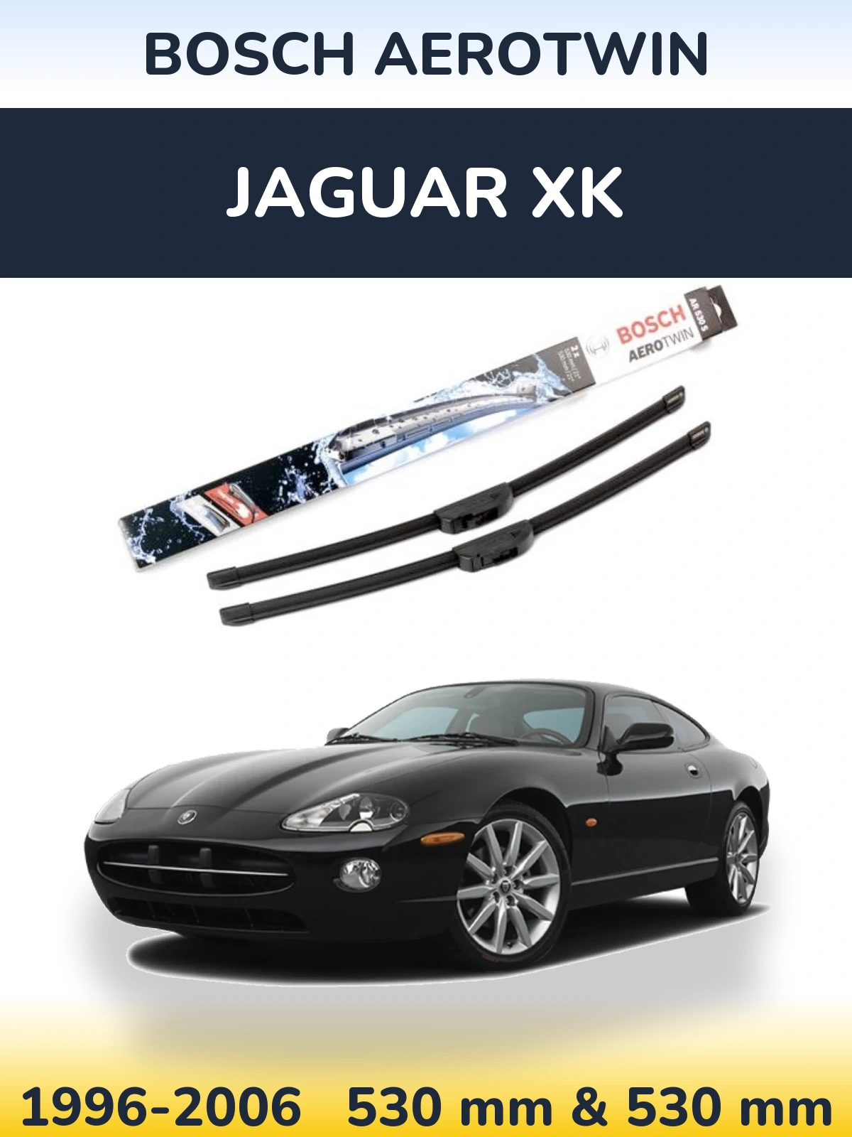 Sada předních stěračů BOSCH AeroTwin 530 a 530 mm pro Jaguar XK 1996-2006