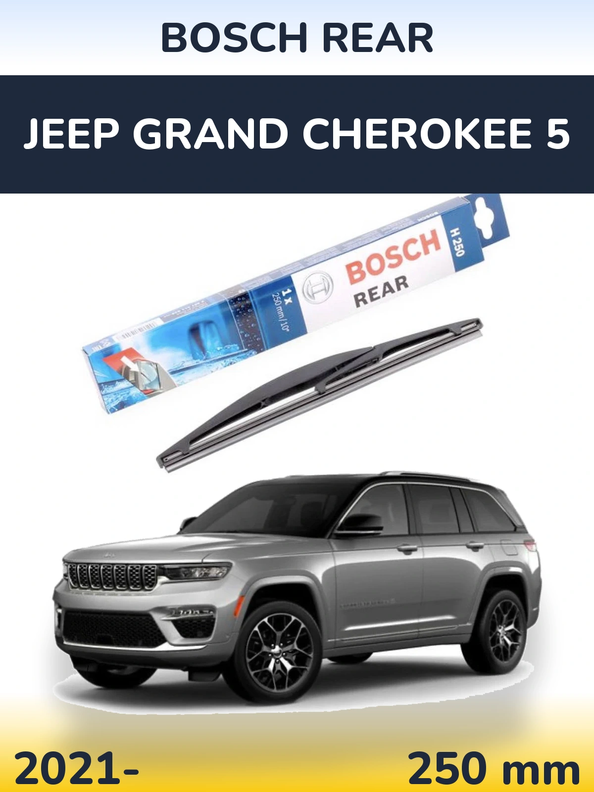 Zadní stěrač BOSCH Rear 250 mm pro Jeep Grand Cherokee 5 2021-2026
