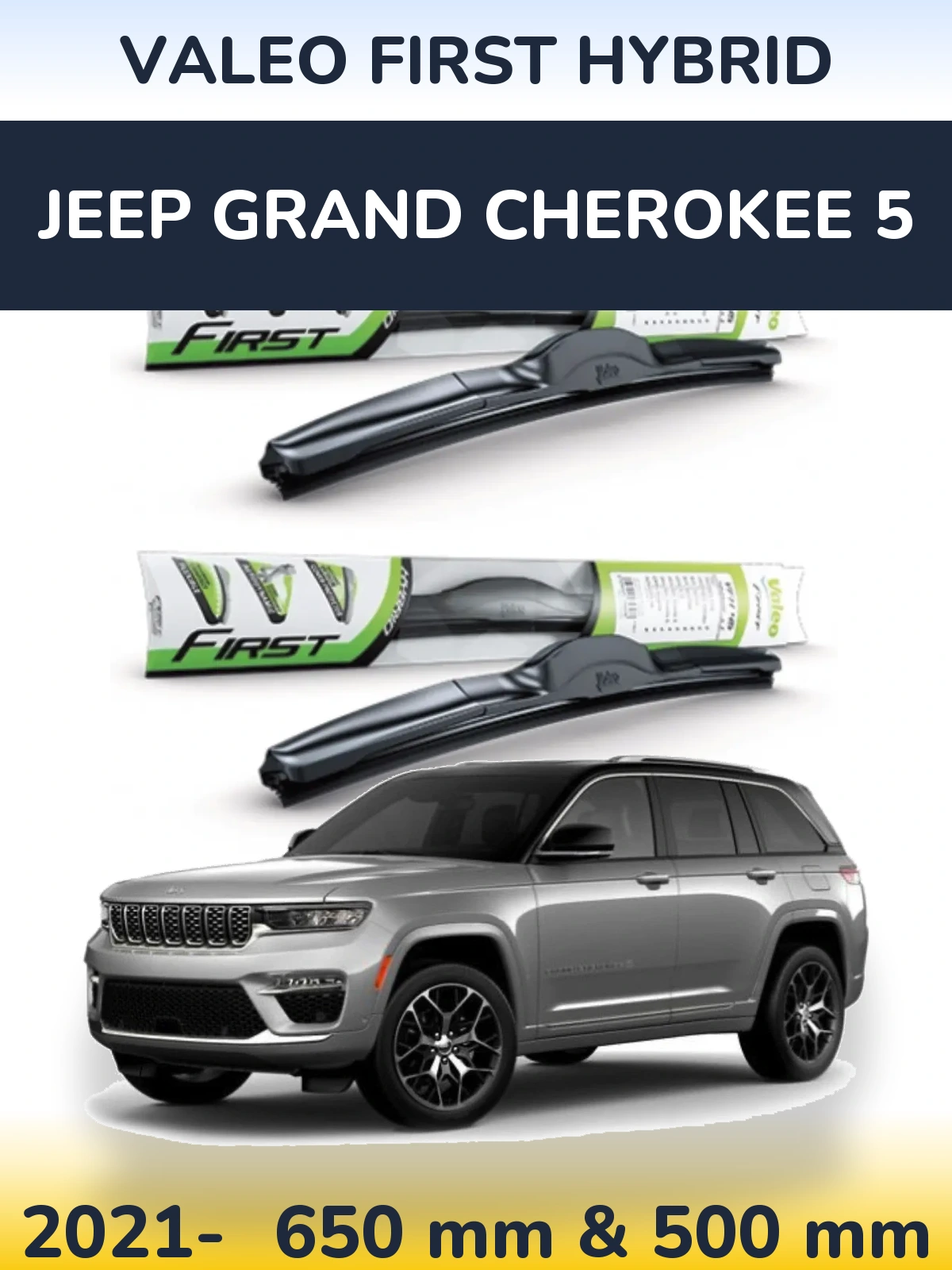 Sada předních stěračů Valeo First Hybrid 650 a 500 mm pro Jeep Grand Cherokee 5 2021-2026