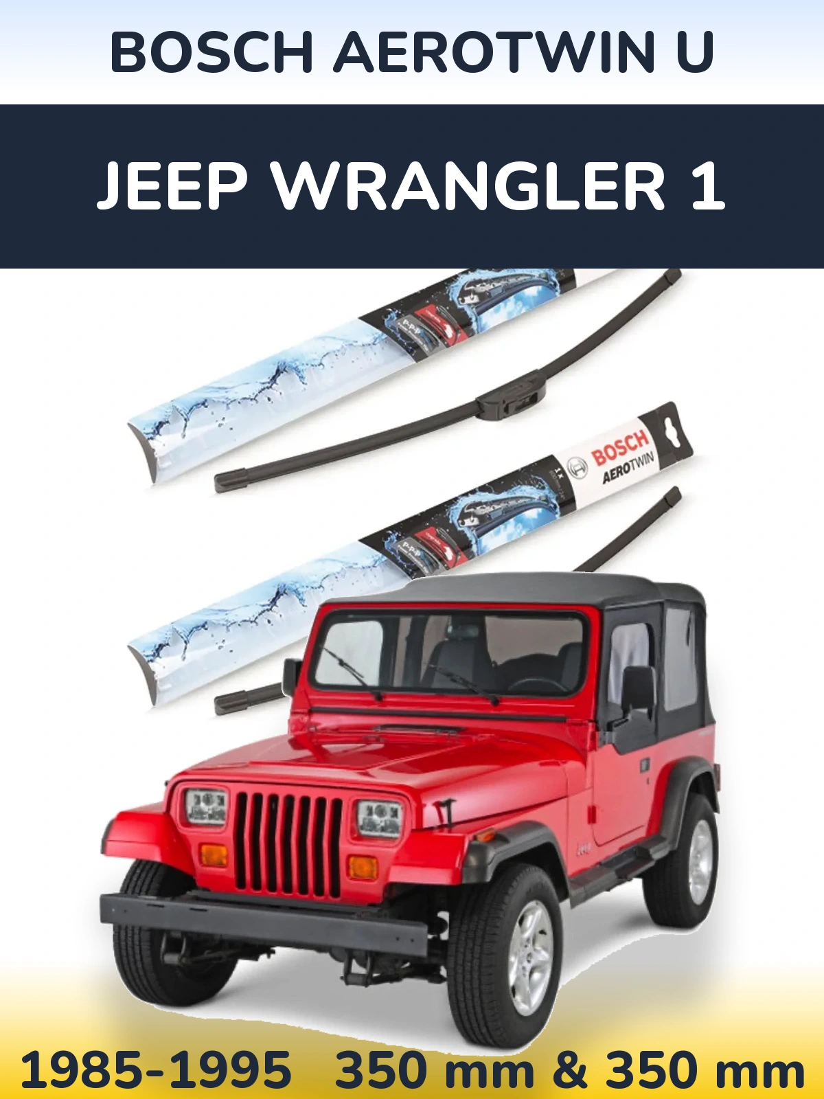 Sada předních stěračů BOSCH AeroTwin U 350 a 350 mm pro Jeep Wrangler 1 1985-1995