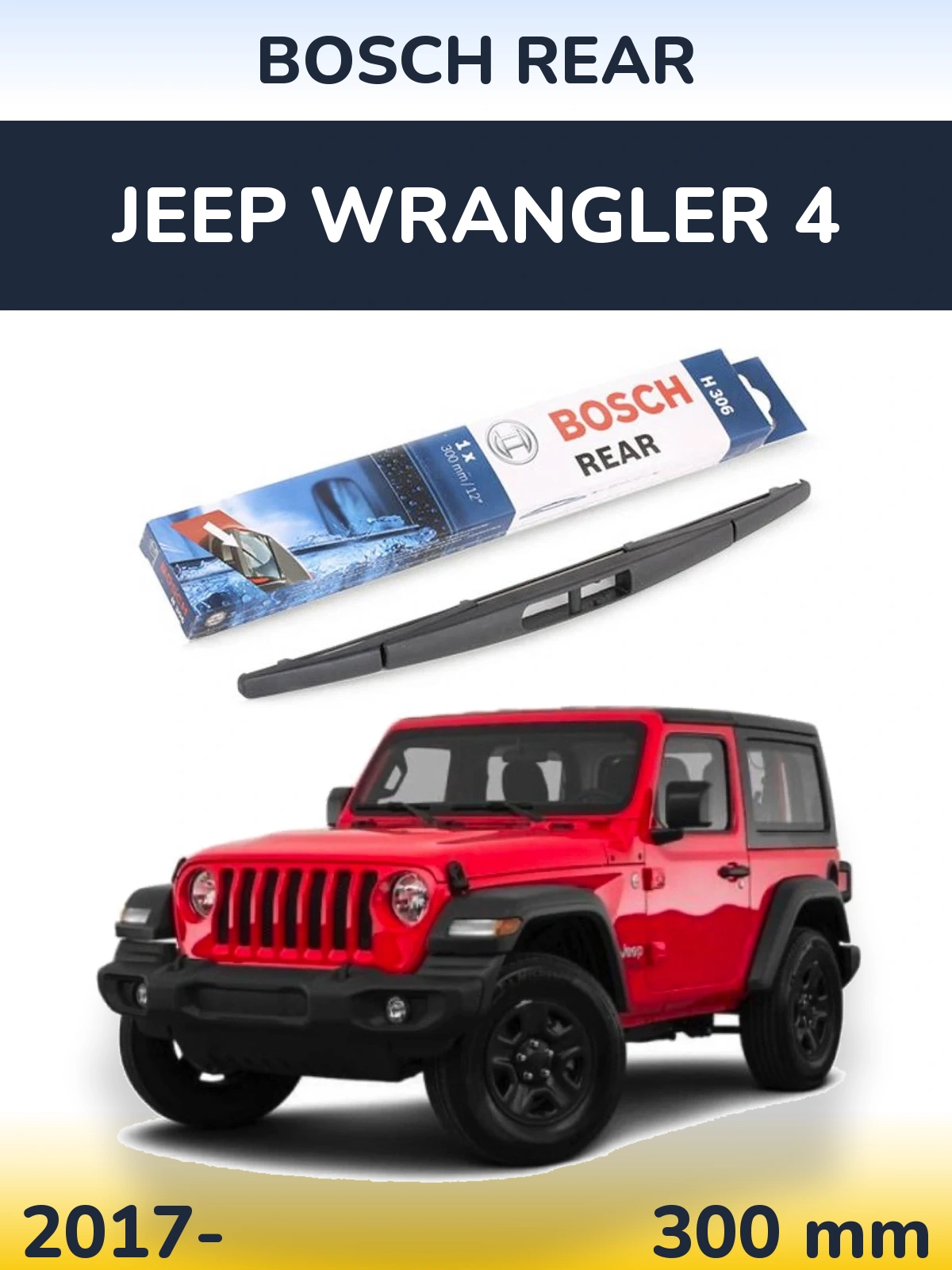 Zadní stěrač BOSCH Rear 300 mm pro Jeep Wrangler 4 2017-2026