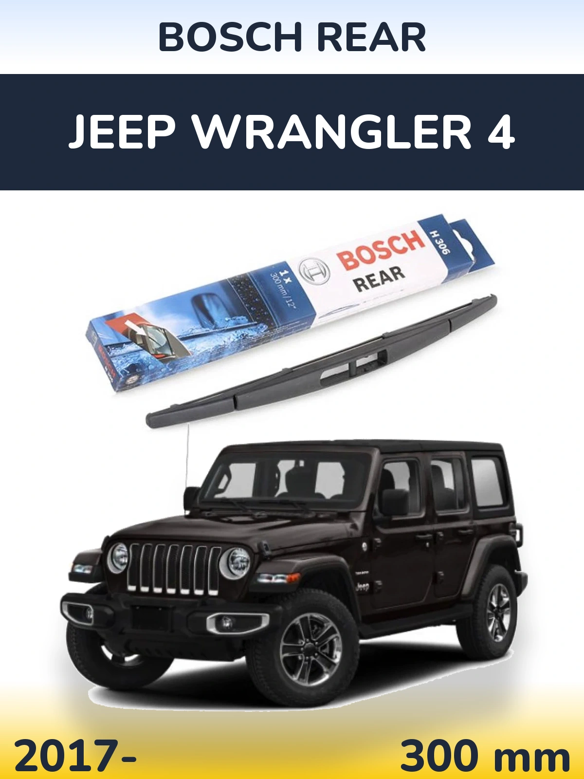 Zadní stěrač BOSCH Rear 300 mm pro Jeep Wrangler 4 2017-2026
